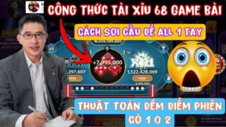 Công thức soi cầu tài xỉu online 2023 chuẩn xác nhất trong 68 game bài