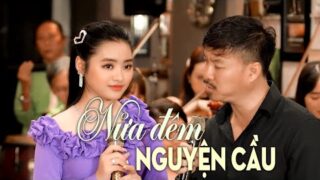 Nửa Đêm Nguyện Cầu – Song Ca Quang Lập Thu Hường (4K MV)