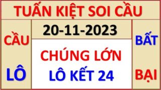 SOI CẦU TUẤN KIỆT XSMB | SOI CẦU MIỀN BẮC 20/11 | soi cầu việt | lô vip xsmb | soi cầu lô vip xsmb