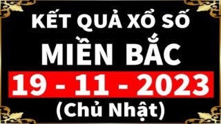 xổ số MIỀN BẮC hôm nay ngày 19/11/2023 – KQXS Thái Bình – XSMB – KQXSMB – XSTB