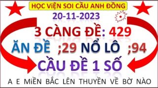 XSMB 20/11 Soi cầu xsmb 20/11|tâm đắc số 20/11,SOI CẦU MIỀN BẮC,XSMB SOI CẦU ĐỀ /HỌC VIỆN ANH ĐỒNG