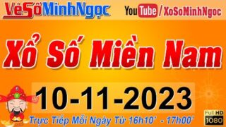 XSMN Minh Ngọc – Trực tiếp Xổ Số Miền Nam – KQXS Miền Nam ngày 10/11/2023, KQXS Hôm Nay, XSTT, XSKT