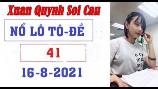 Xuan Quynh Soi Cau 16/8/2021 | Soi cau xsmb | Thu Huong xsmb / Thap tu nuong xsmb | my nhan soi cau